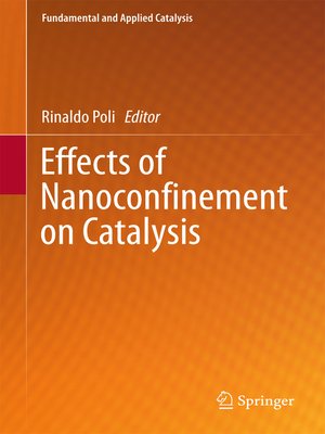 cover image of Effects of Nanoconﬁnement on Catalysis
